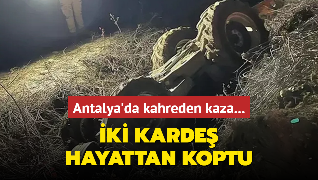 Antalya'da kahreden kaza... ki karde hayattan koptu