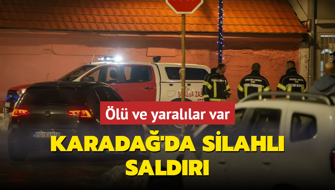 Karada'da silahl saldr: l ve yarallar var