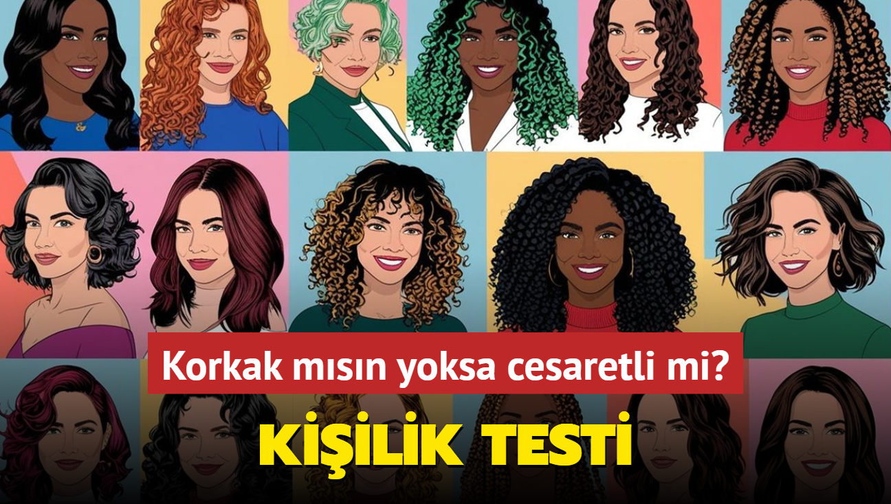 Kiilik testi: Sa ekline gre korkak msn yoksa cesaretli mi"