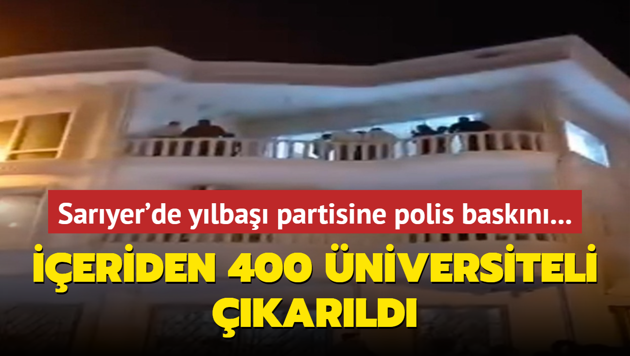 Saryer'de ylba partisine polis baskn: eriden 400 niversiteli karld