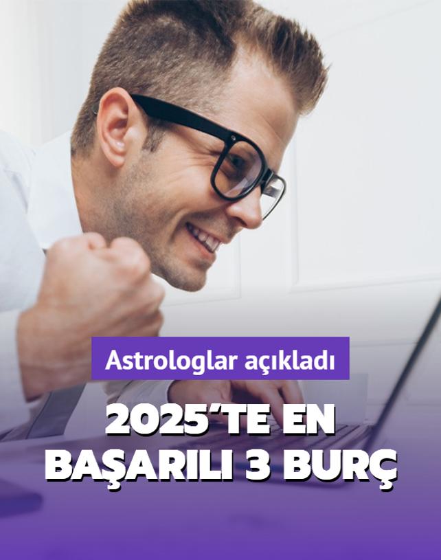 Astrologlar aklad: 2025'te kariyeri parlayacak 3 bur