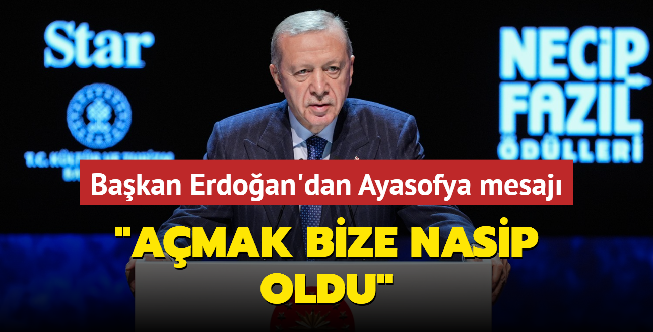 Bakan Erdoan'dan Ayasofya mesaj: Amak bize nasip oldu