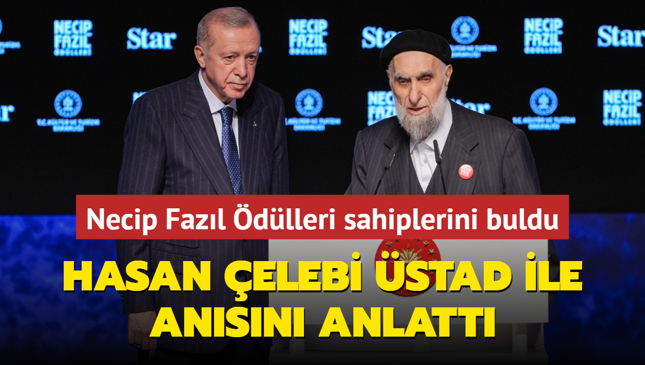 Necip Fazl dlleri sahiplerini buldu: Hasan elebi stad ile ansn anlatt