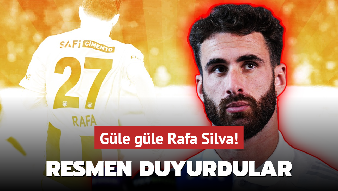 Resmen duyurdular! Gle gle Rafa Silva: te yeni dura