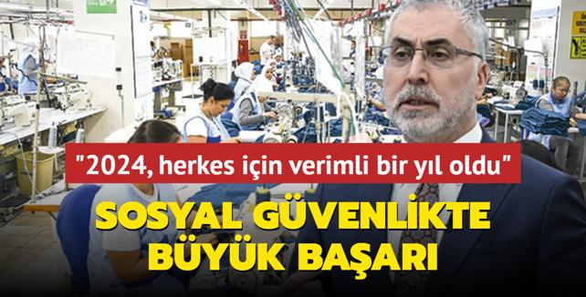 Sosyal gvenlikte byk baar: 2024, herkes iin verimli bir yl oldu