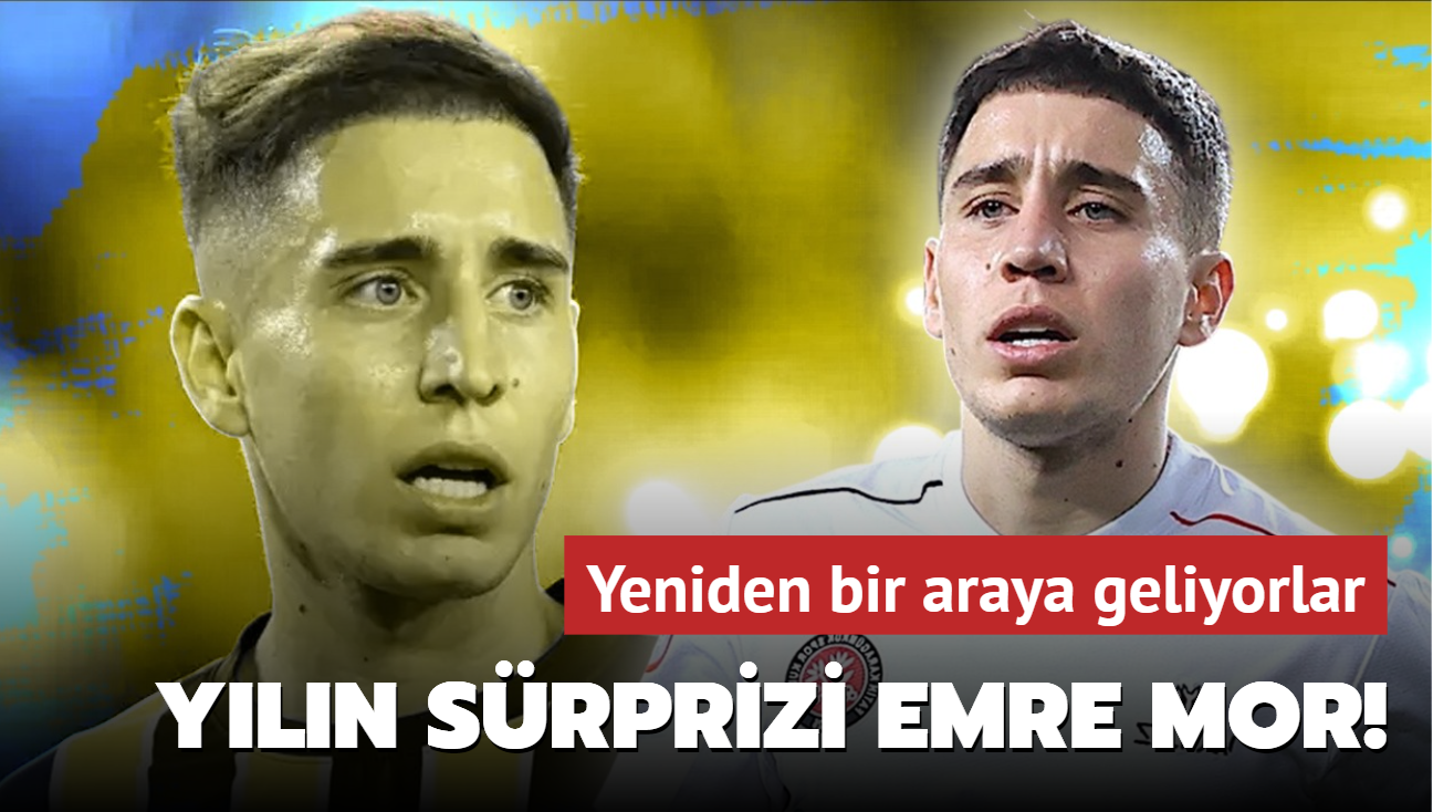 Ve yln srprizi Emre Mor! Yeniden bir araya geliyorlar