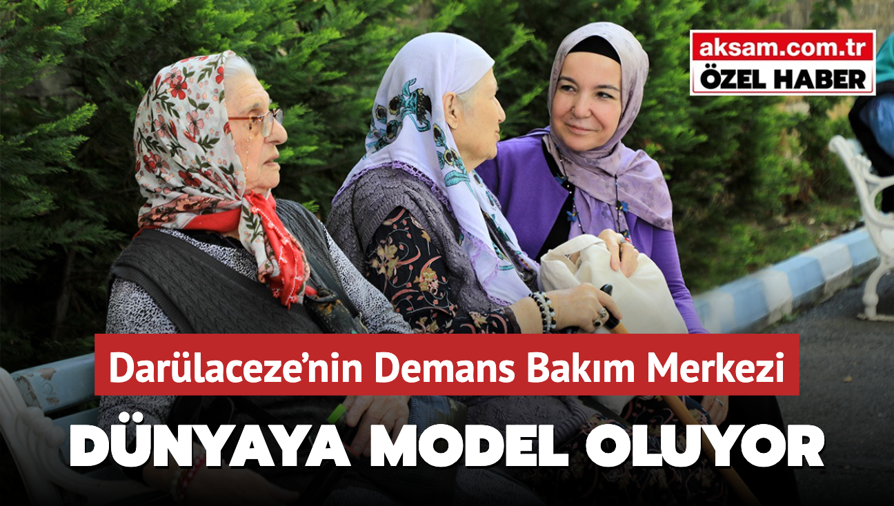 Darlaceze'nin Alzheimer ve Demans Bakm Merkezi dnyaya model oluyor