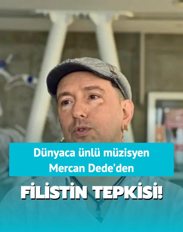 Dnyaca nl mzisyen Mercan Dede'den sanat dnyasna tepki!