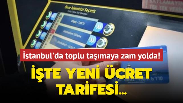 stanbul'da toplu tamaya zam yolda! te yeni cret tarifesi...