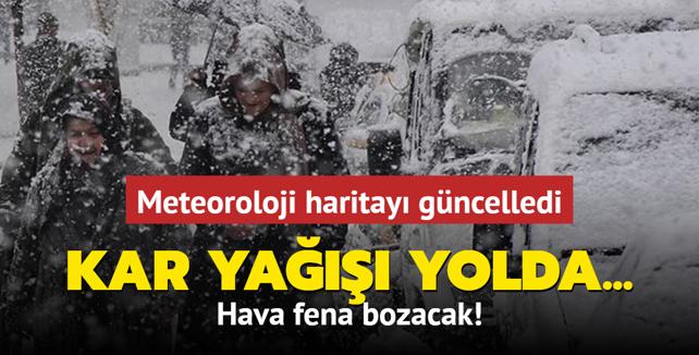 Kar ya yolda: Hava fena bozacak! Meteoroloji haritay gncelledi