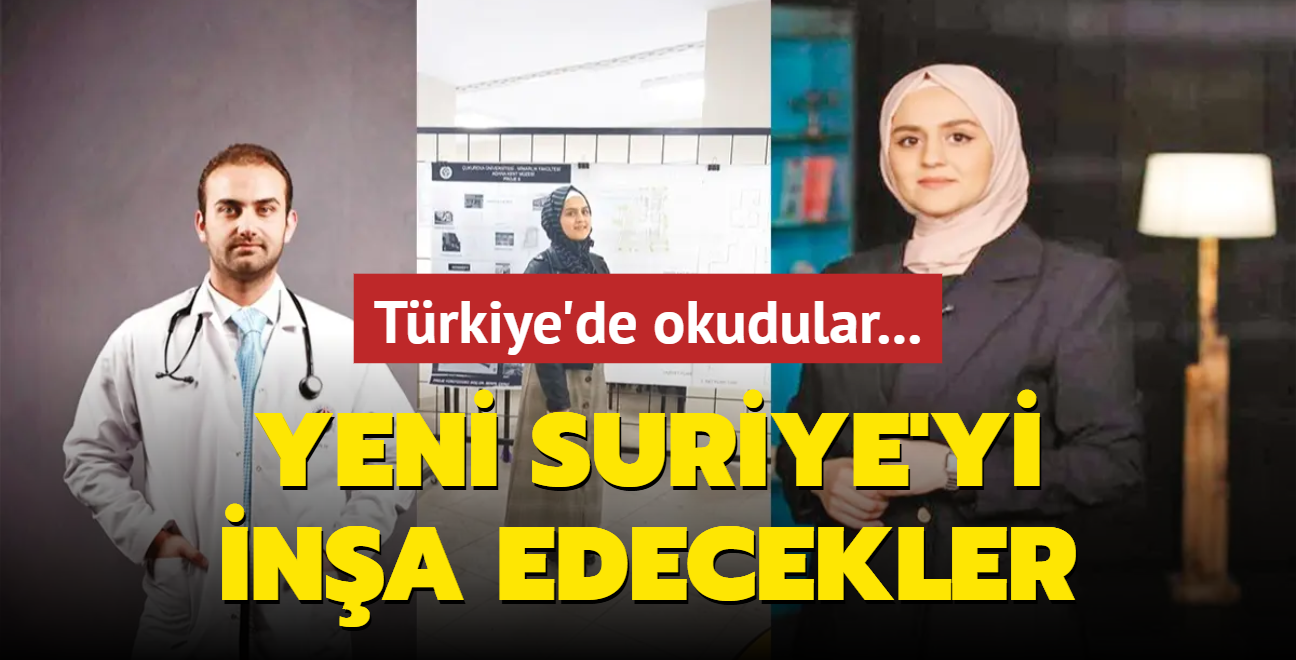 rendikleriyle yeni Suriye'yi ina edecekler... Trkiye'de niversite bitiren snmac genler lkelerine umut oldu