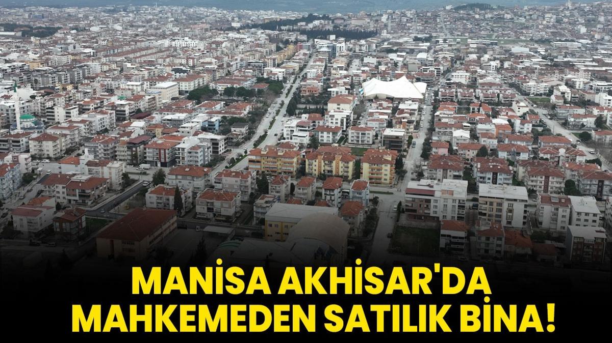 Manisa Akhisar'da mahkemeden satlk bina!