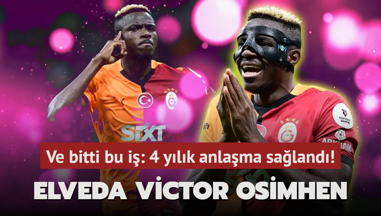 Ve bitti bu i! Elveda Victor Osimhen: 4 ylk anlama saland