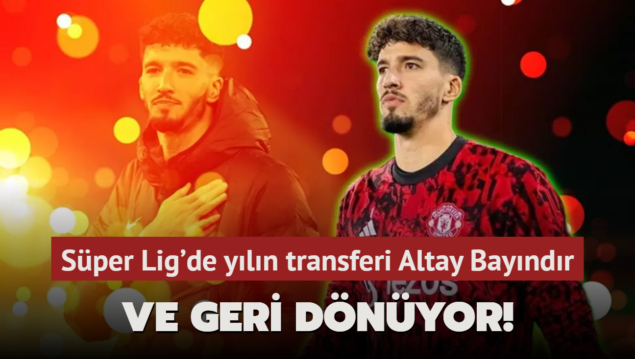 Ve geri dnyor! Sper Lig'de yln transferi Altay Bayndr