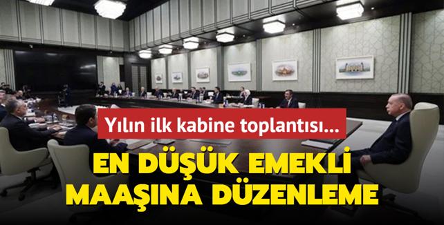 Yln ilk kabine toplants... En dk emekli maana dzenleme