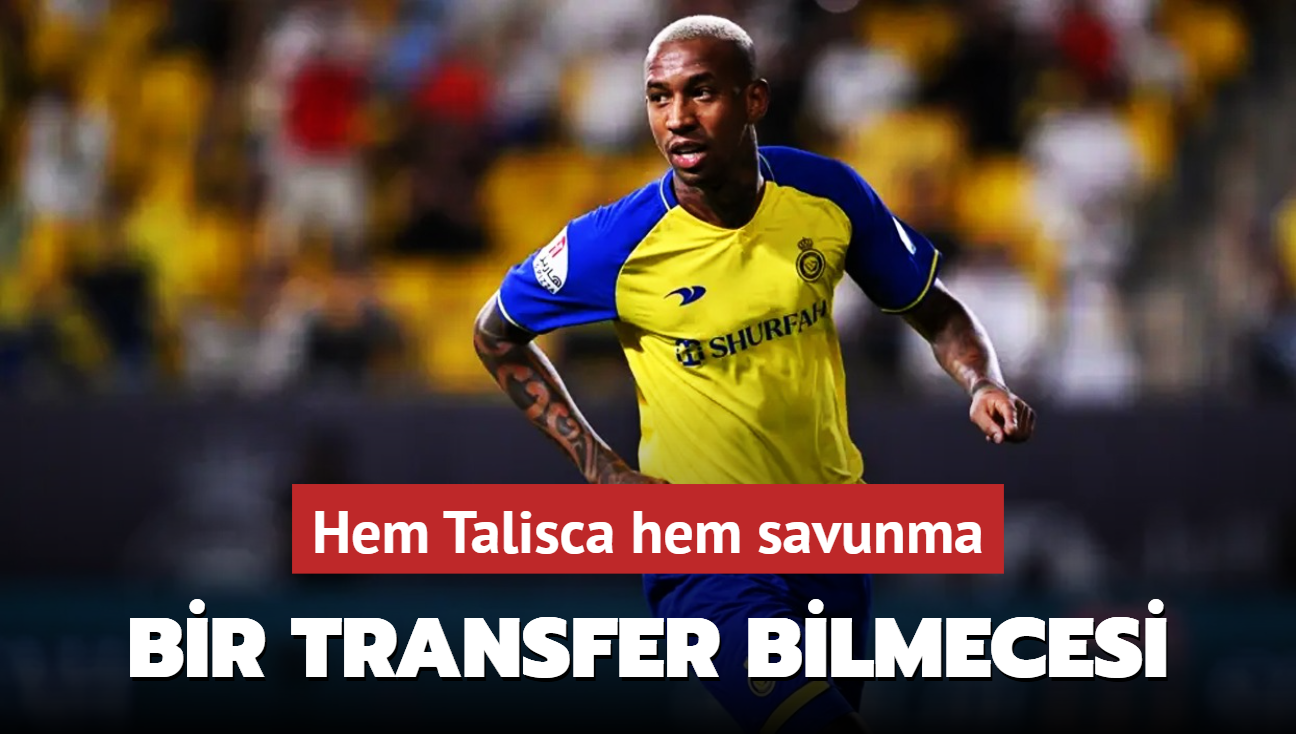 Hem Talisca hem savunma