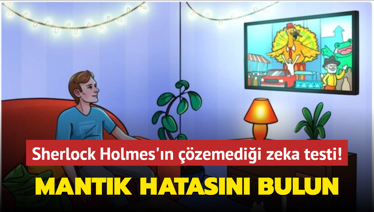 Sherlock Holmes'n zemedii zeka testi! Mantk hatasn 12 saniyede bulan stn zekal