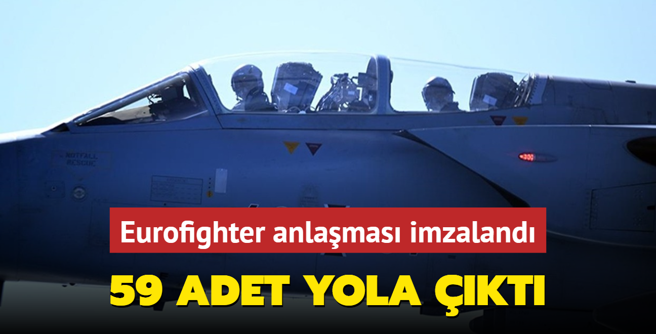 59 adet yola kt... Eurofighter Typhoon anlamas resmen imzaland