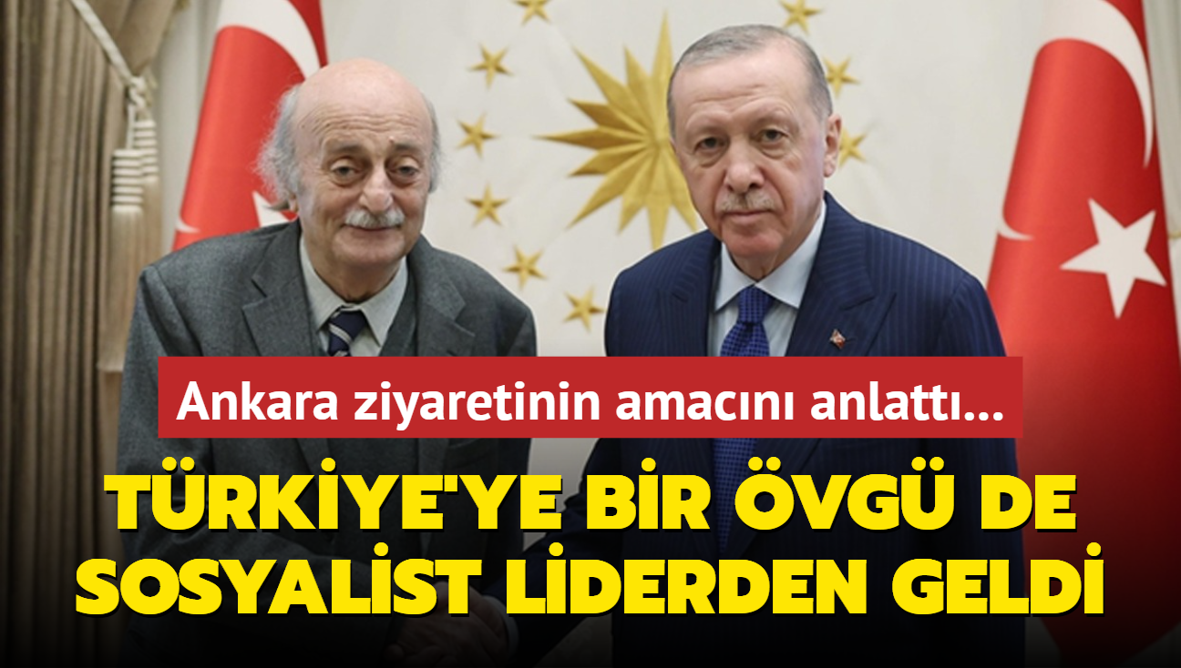 Ankara ziyaretinin amacn anlatt... Trkiye'ye bir vg de sosyalist liderden geldi