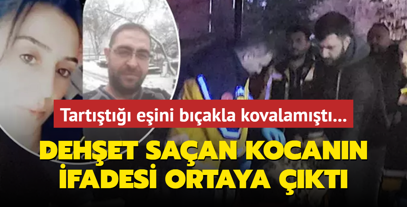 Tartt eini bakla kovalamt: Dehet saan kocann ifadesi ortaya kt