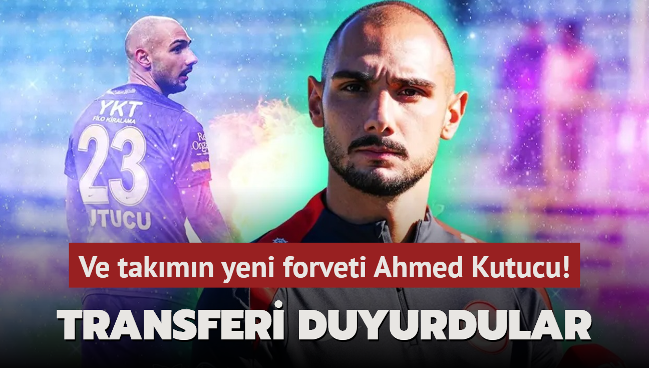 Ve takmn yeni forveti Ahmed Kutucu! Transferi resmen duyurdular