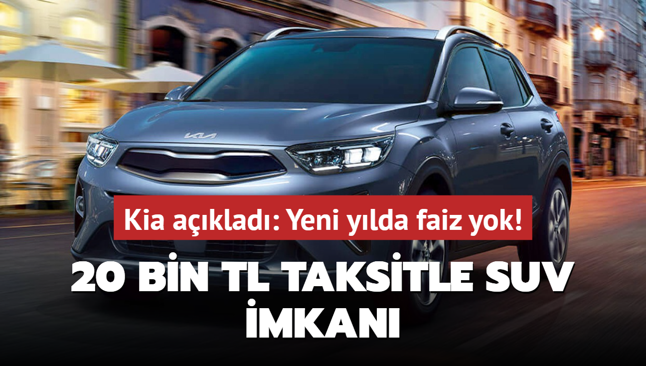 Kia resmen aklad: Yeni ylda faiz yok, 20 bin TL taksitle Stonic SUV! Peinat ise...