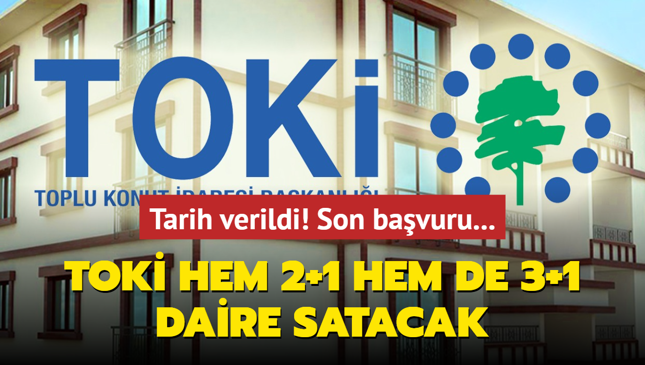 Tarih verildi: TOK hem 2+1 hem de 3+1 daire satacak! Son bavuru...