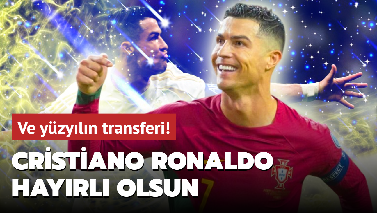 Ve yzyln transferi: Cristiano Ronaldo hayrl olsun! Resmen imzay atyor