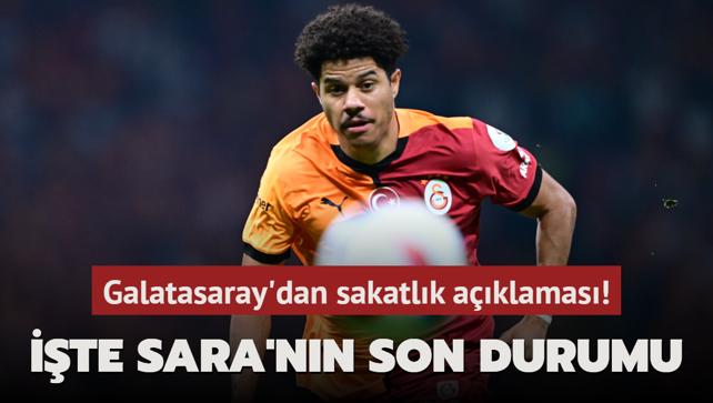 Galatasaray'dan sakatlk aklamas! te Sara'nn son durumu