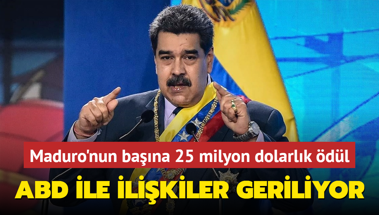 Maduro'nun bana 25 milyon dolarlk dl... ABD ile ilikiler geriliyor