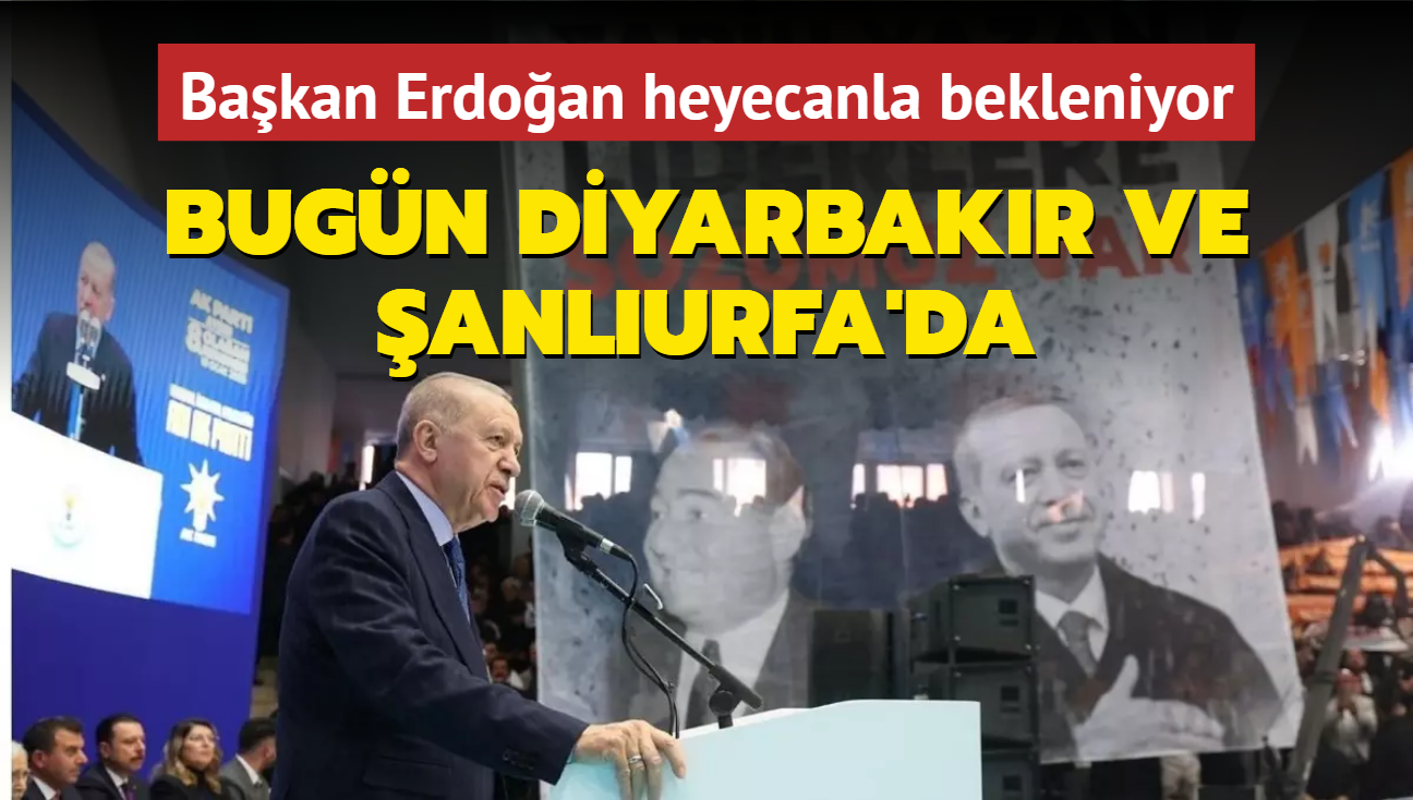 Bakan Erdoan bugn Diyarbakr ve anlurfa'da halkla buluacak