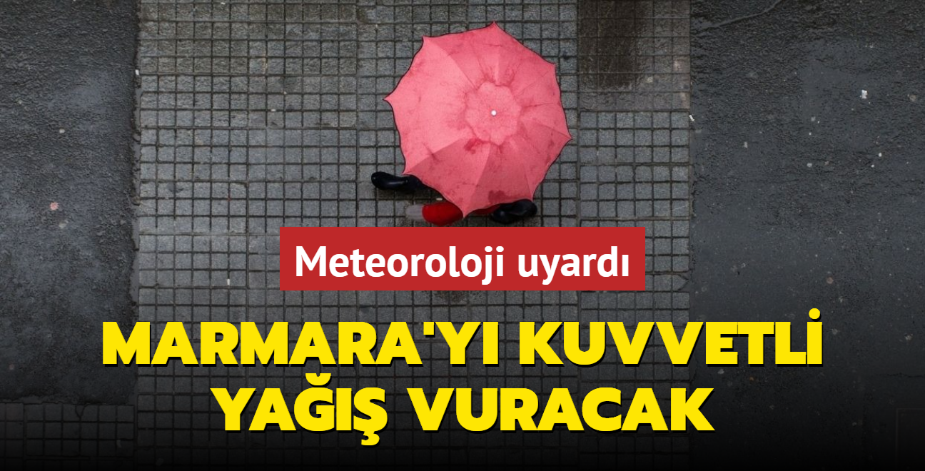 Marmara'y kuvvetli ya vuracak