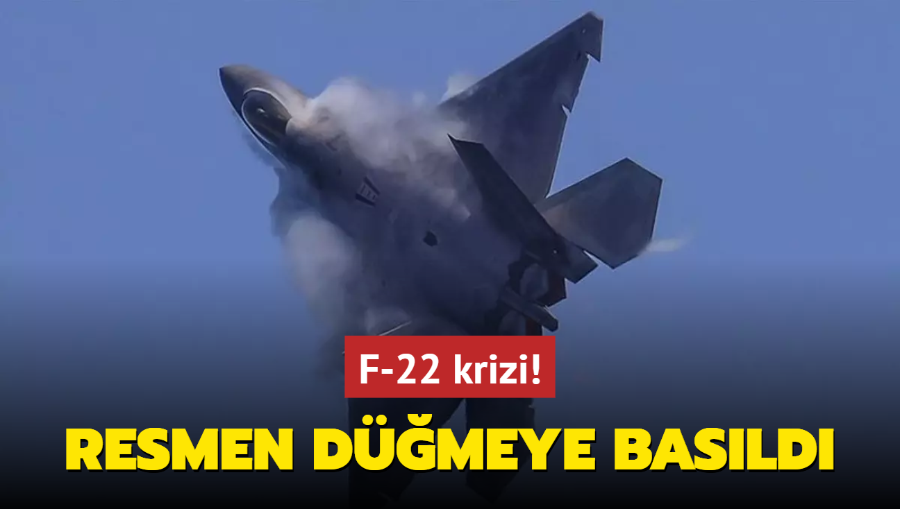 F-22 krizi! Resmen dmeye basld