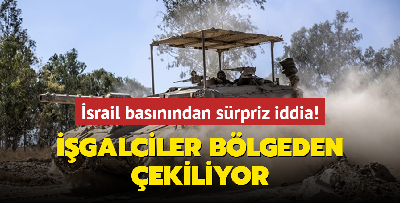 srail basnndan srpriz iddia! galciler blgeden ekiliyor...