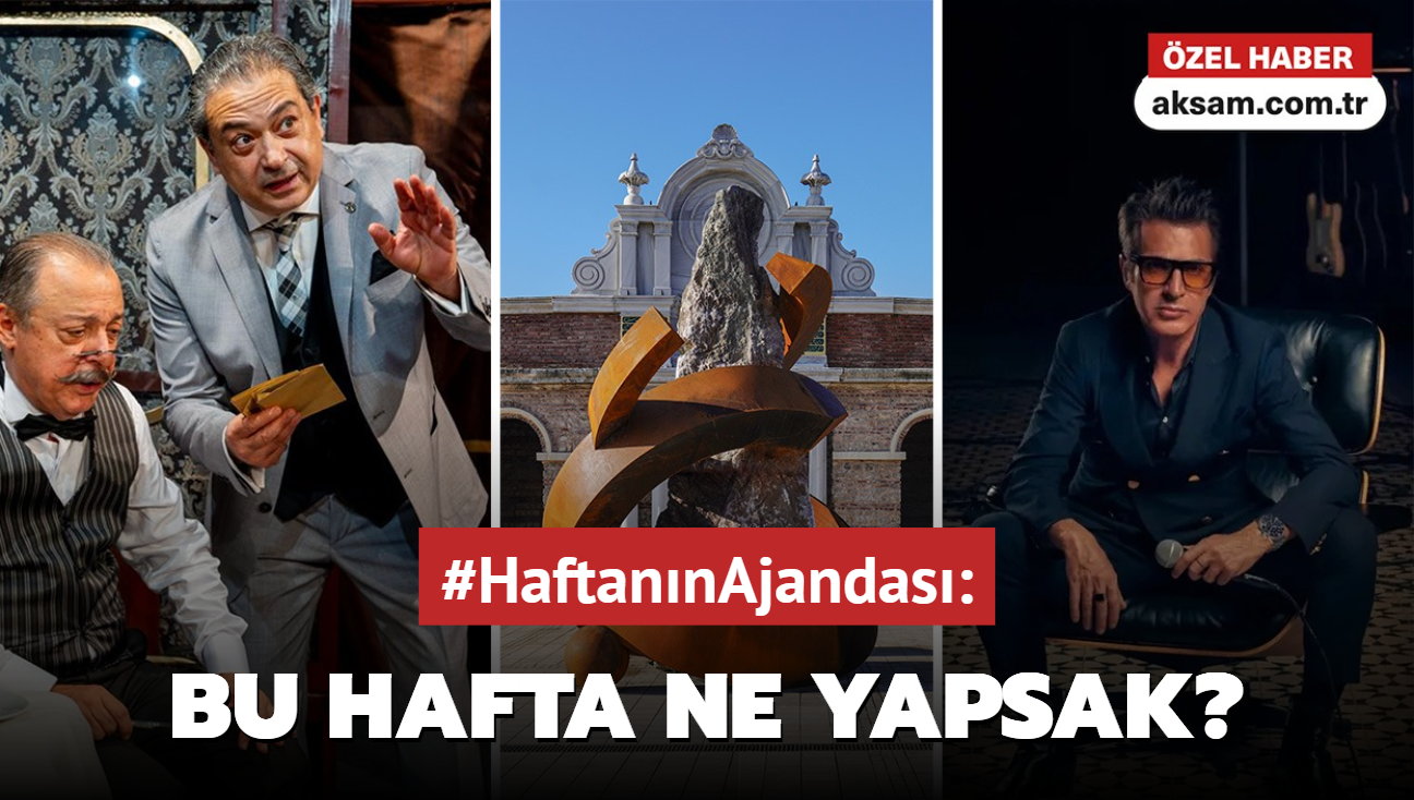 #HaftannAjandas: Tiyatrodan sergiye sanat turu sizi bekliyor!