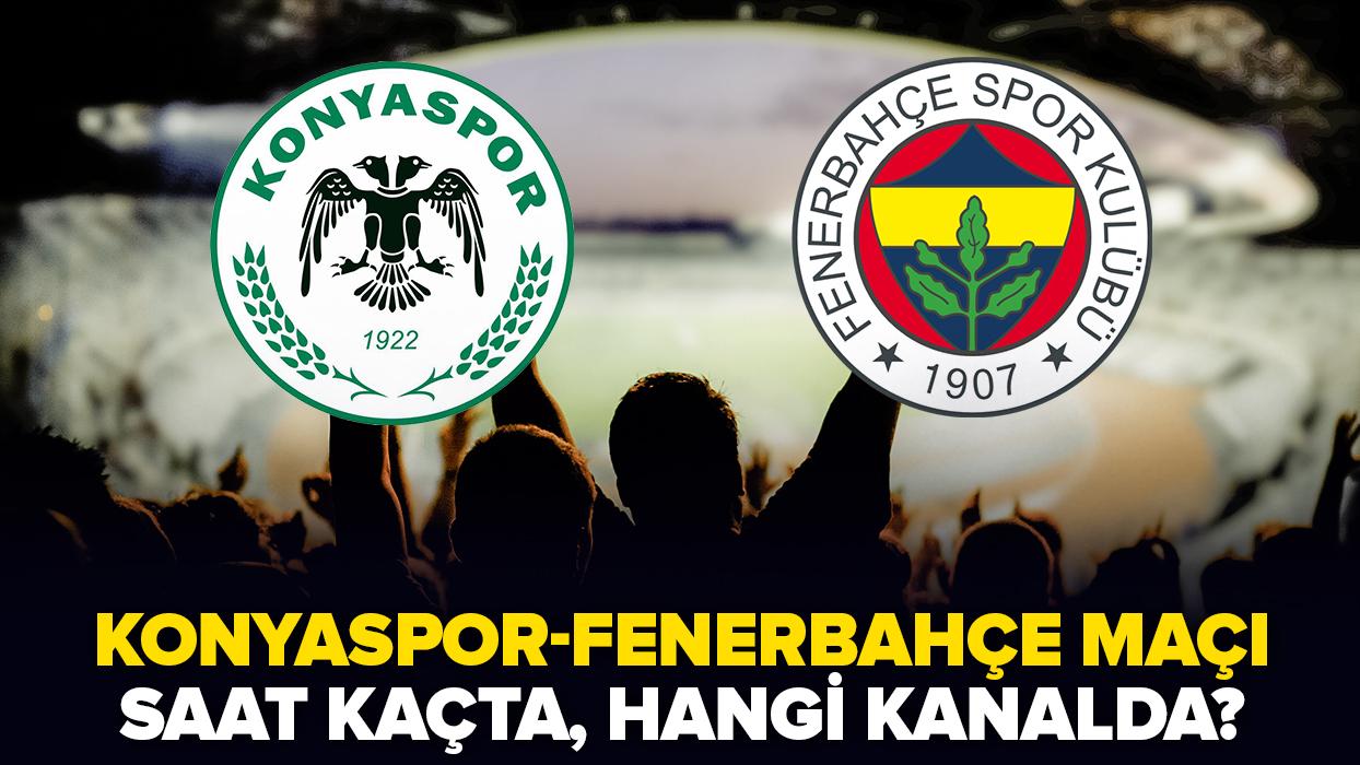 KonyasporFenerbahçe maçı bugün saat kaçta, hangi kanalda? KonyasporFenerbahçe maçı şifresiz mi?