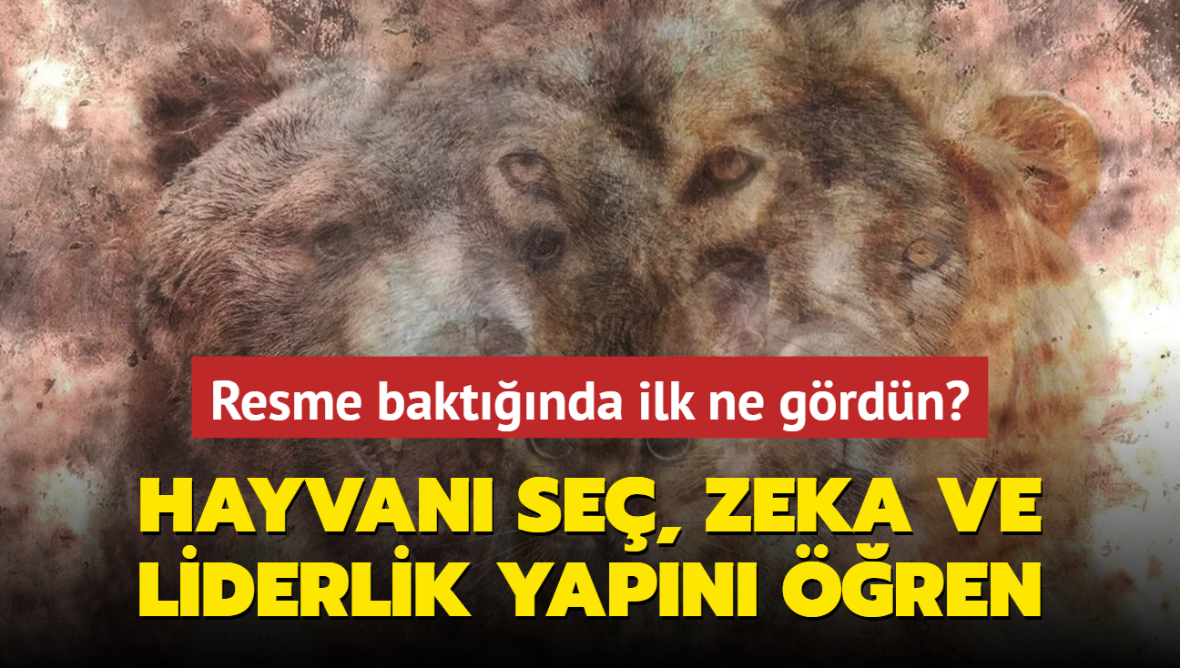 Kiilik testi: Resme baktnda ilk ne grdn" Hayvan se, zeka ve liderlik yapn ren