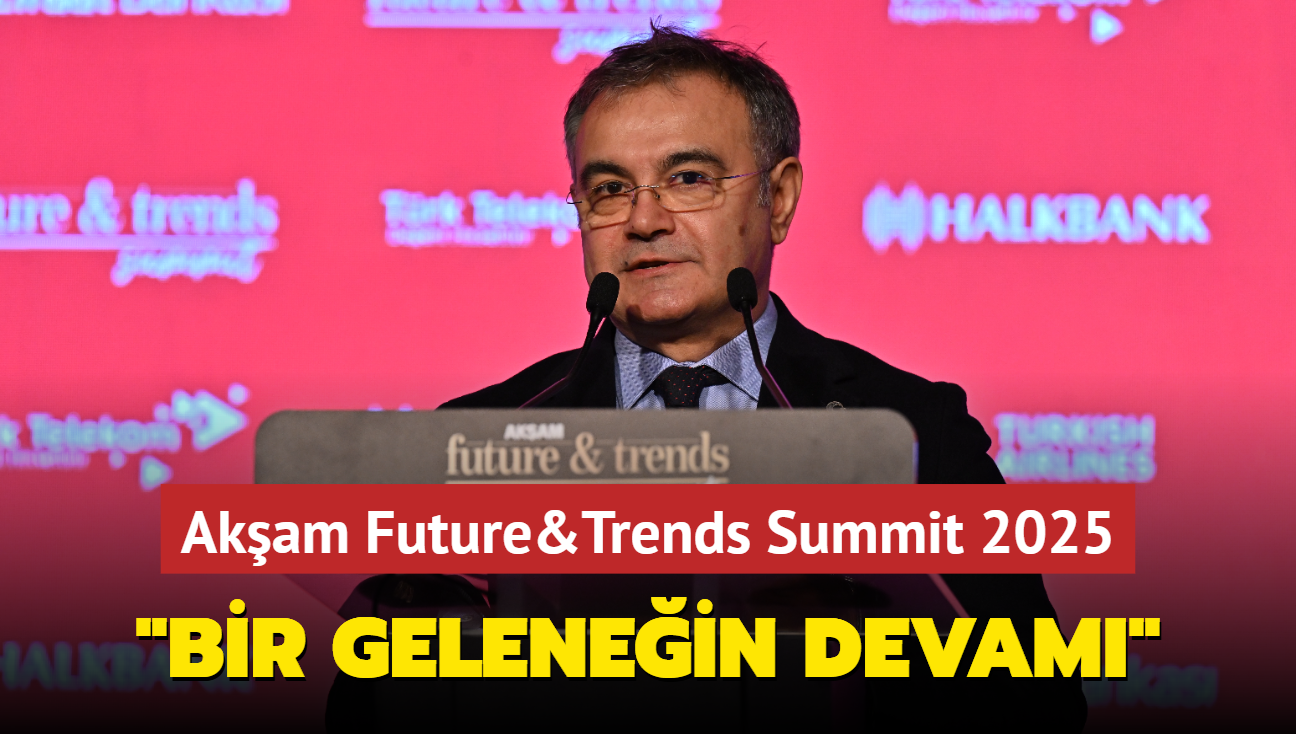 Akam Future&Trends Summit 2025... Akam Gazetesi GYY Mustafa Kartolu: Bir gelenein devam