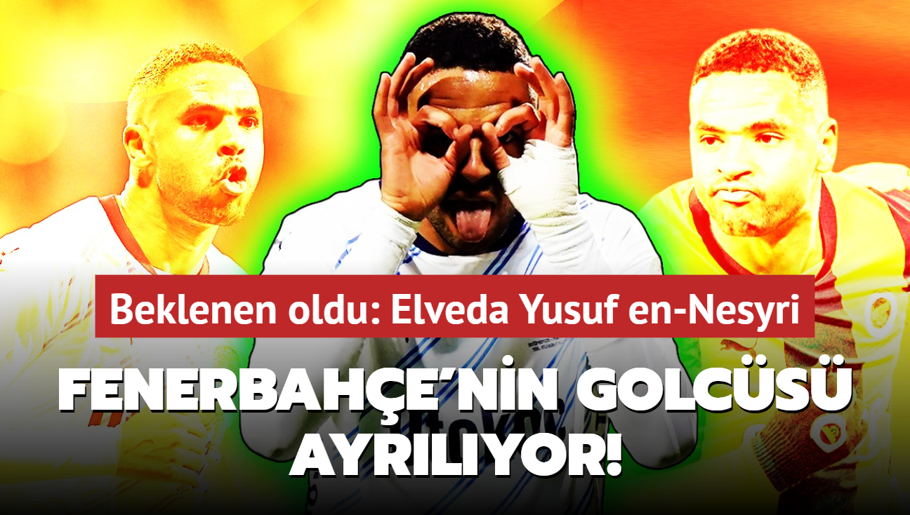 Beklenen oldu: Elveda Youssef En-Nesyri! Fenerbahe'nin golcs ayrlyor