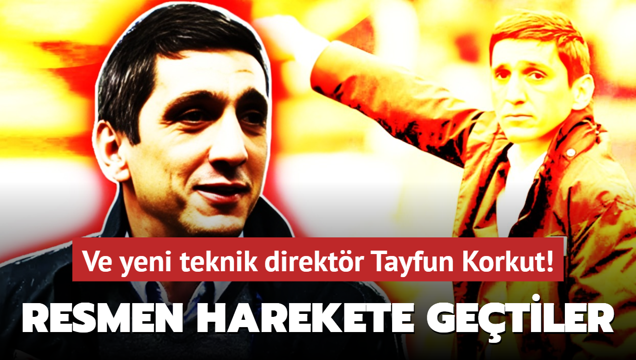 Ve yeni teknik direktr Tayfun Korkut! Sonunda dnyor: Resmen harekete getiler