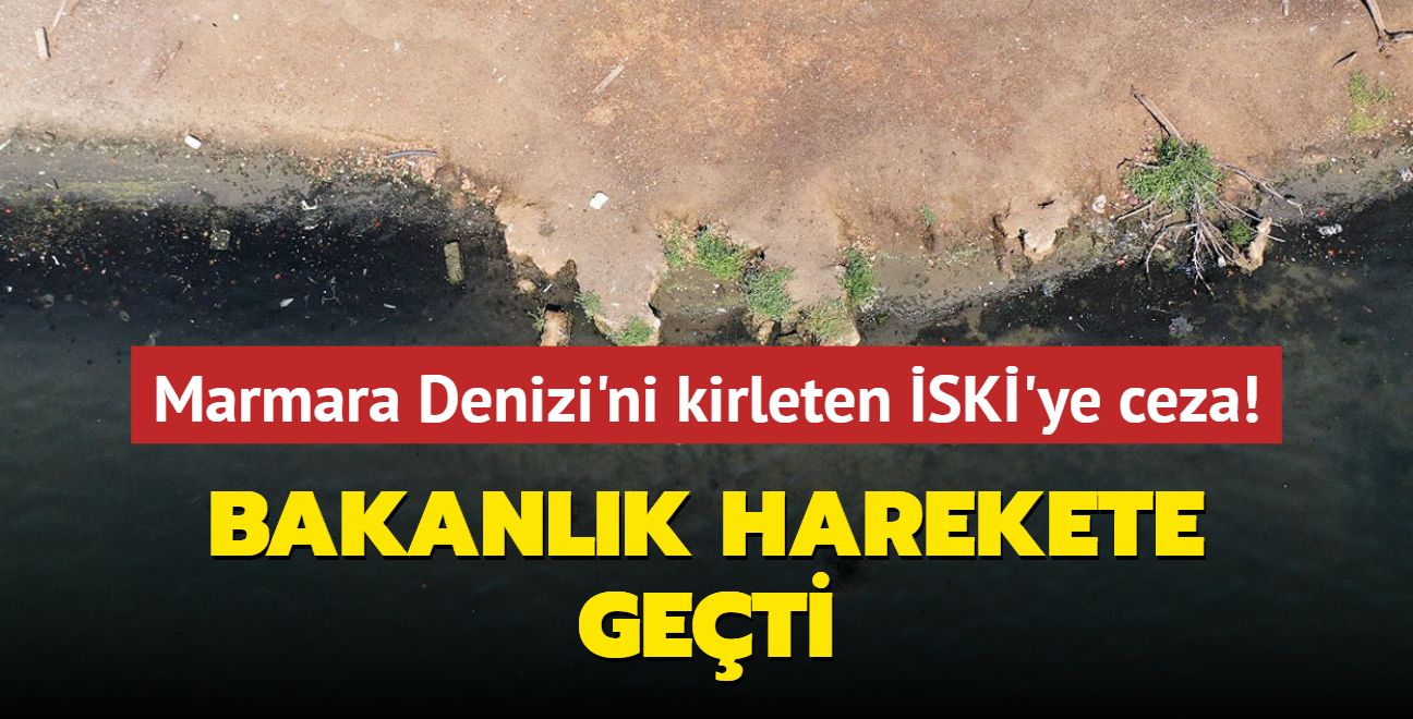 Bakanlk harekete geti... Marmara Denizi'ni kirleten SK'ye ceza!