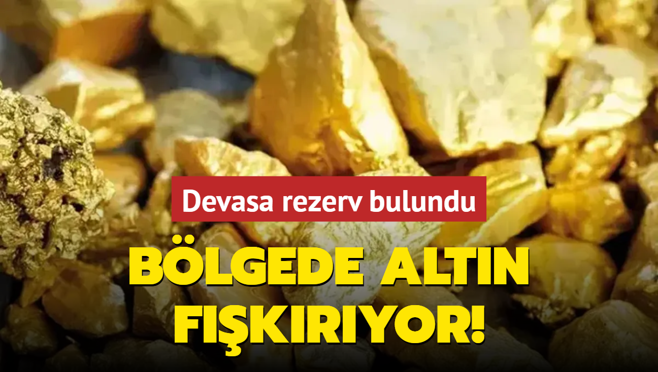 Blgede altn fkryor! Devasa rezerv bulundu