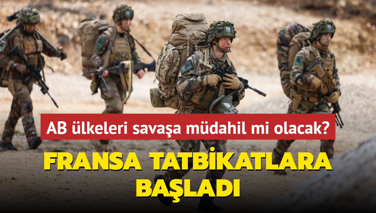 Fransa tatbikatlara balad... AB lkeleri savaa mdahil mi olacak"