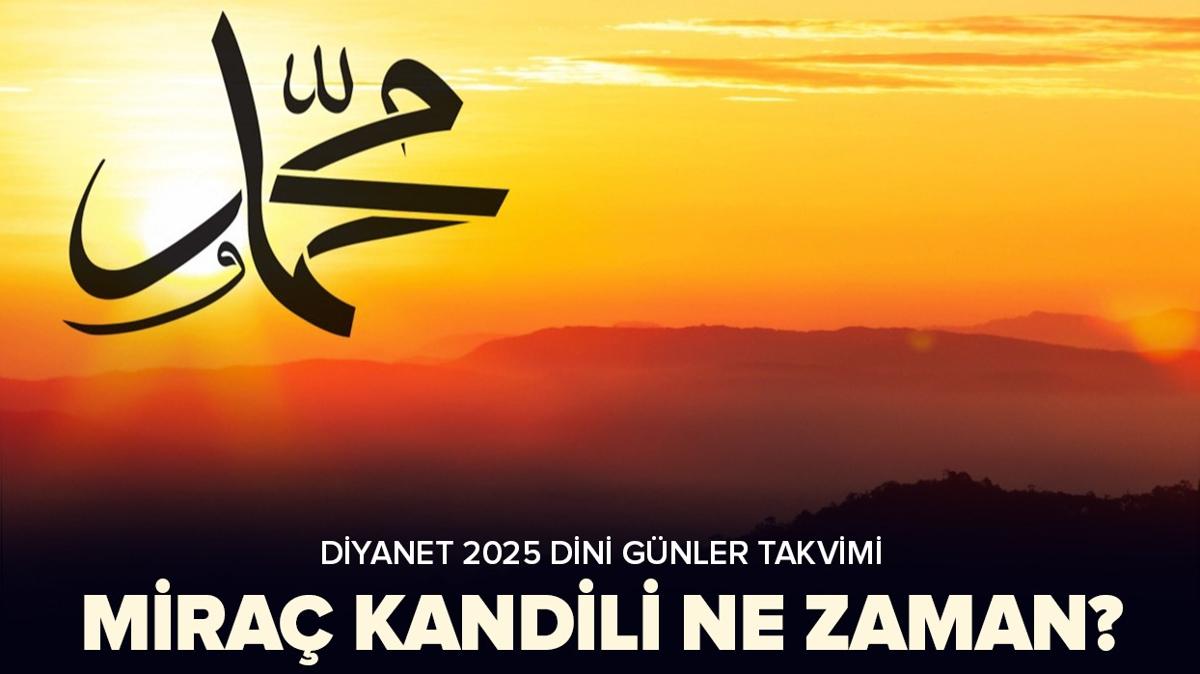 Recep ay 27. gecesi (Mira Kandili) ne zaman" Diyanet 2025 dini gnler takvimi