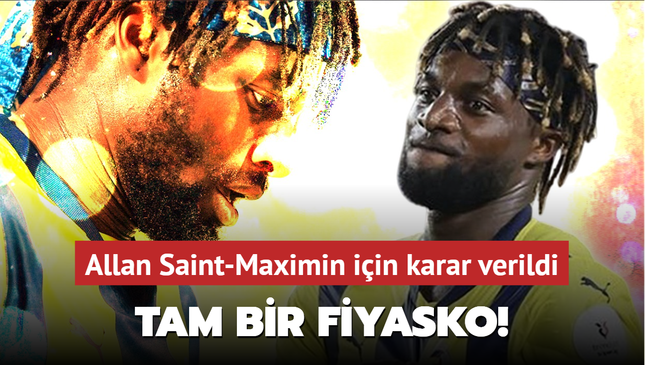 Tam bir fiyasko! Allan Saint-Maximin iin karar verildi