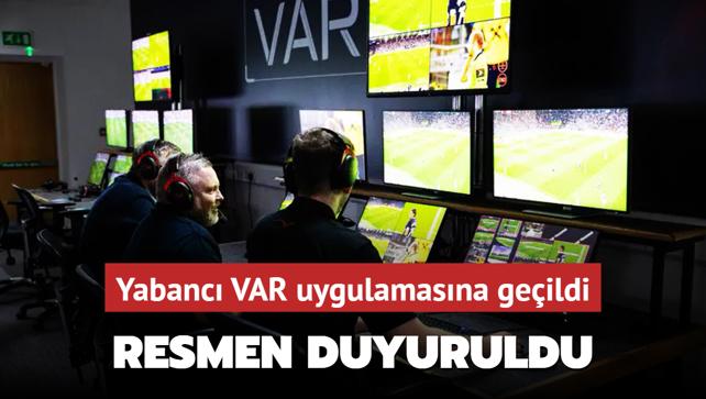 TFF resmen duyurdu! Yabanc VAR uygulamasna geildi