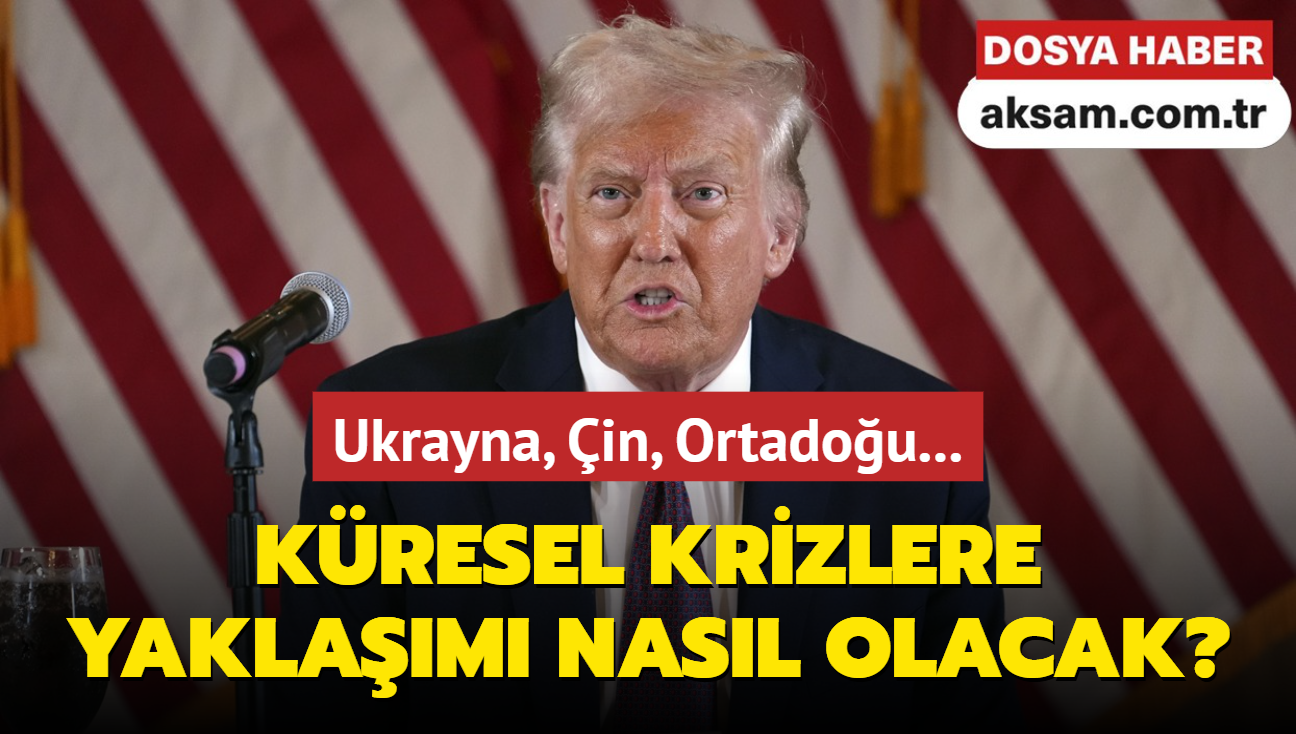 Trump'n yeni dneminde ABD'nin kresel krizlere yaklam nasl olacak"