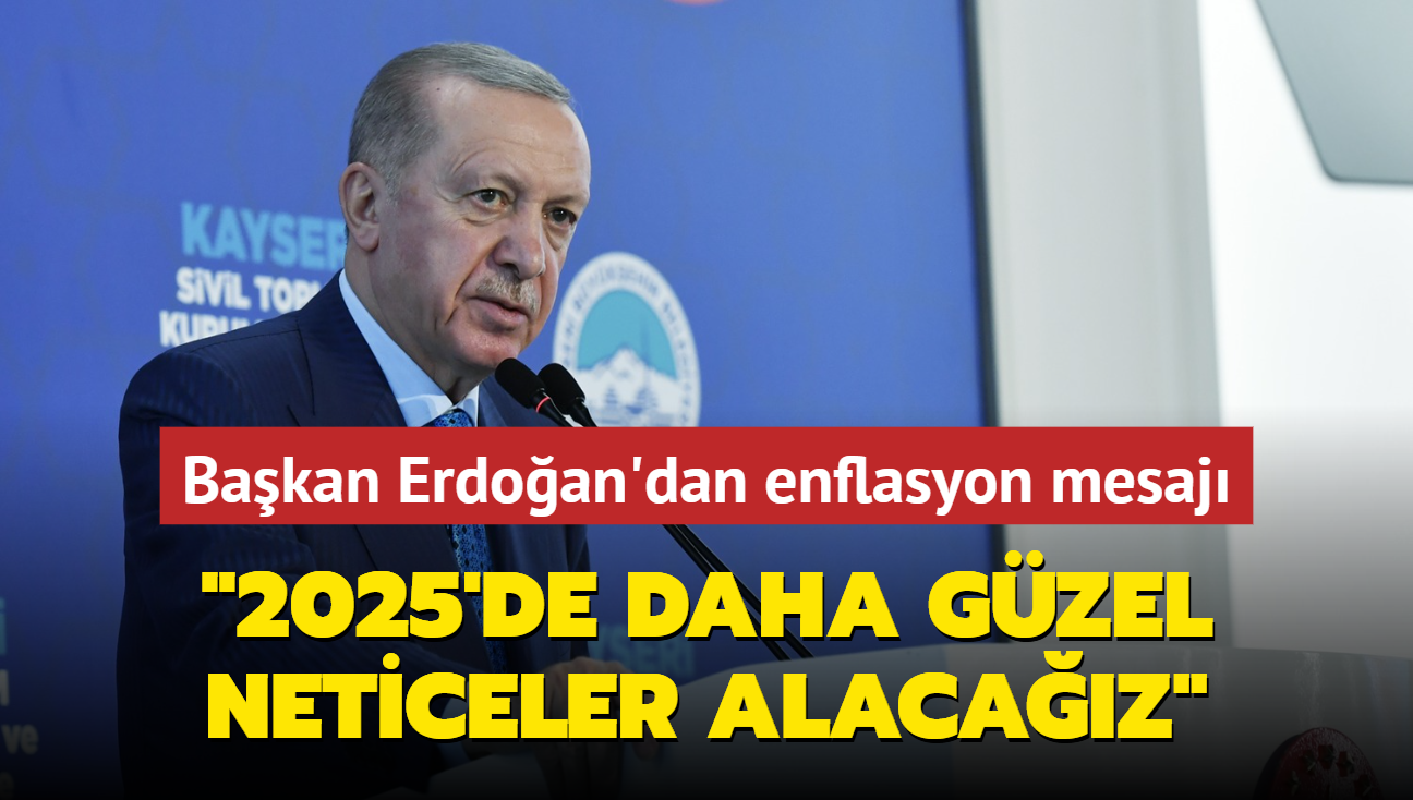 Bakan Erdoan'dan enflasyon mesaj: 2025'de daha gzel neticeler alacaz