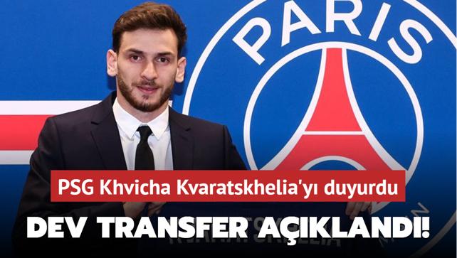 Dev transfer akland! PSG Khvicha Kvaratskhelia'y duyurdu