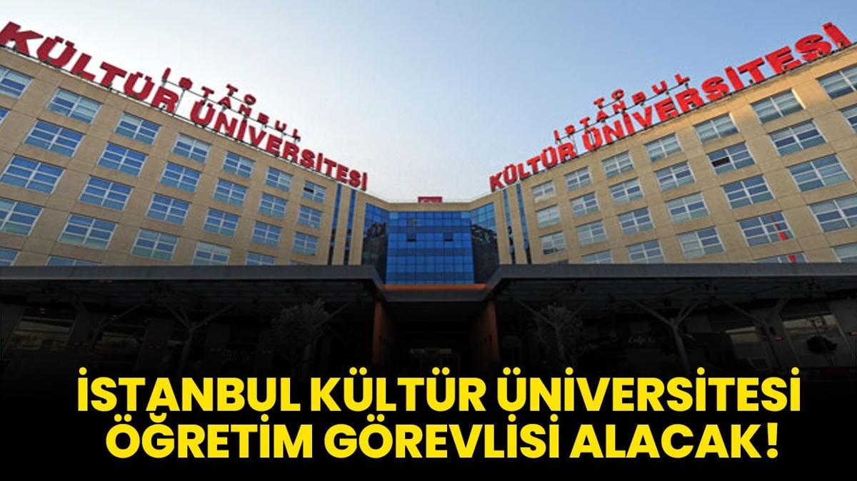 stanbul Kltr niversitesi retim Grevlisi alacak!